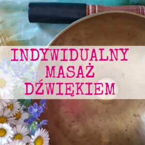 Masaż dźwiękiem indywidualna sesja 1:1